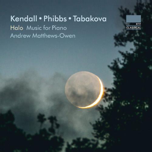 Kendall/Phibbs/Tabakova: Halo - Music for Piano