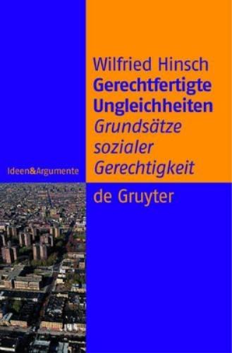 Gerechtfertigte Ungleichheiten: Grundsätze sozialer Gerechtigkeit (Ideen & Argumente) (German Edition