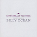Let's Get Back Together - The Love Songs of Billy Ocean