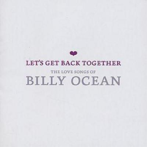 Let's Get Back Together - The Love Songs of Billy Ocean