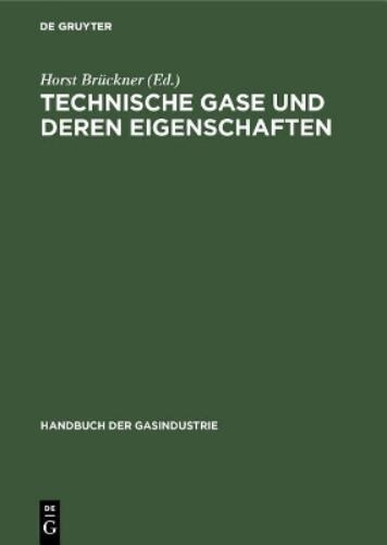 Technische Gase und deren Eigenschaften (Handbuch der Gasindustrie, 6) (German Edition