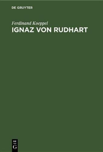 Ignaz von Rudhart: Ein Staatsmann des Liberalismus (German Edition