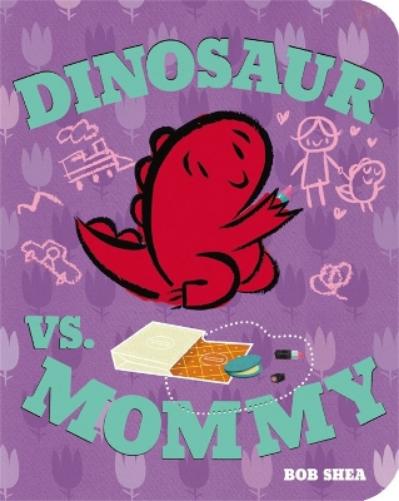 Dinosaur vs. Mommy (A Dinosaur vs. Book, 6