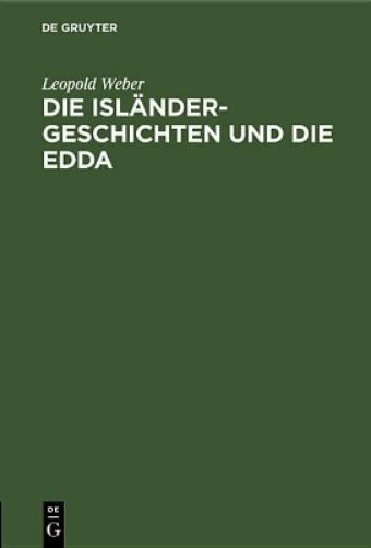 Die Isländer-Geschichten und die Edda: Bilder aus nordgermanischer Frühzeit (German Edition