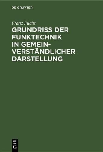 Grundriß der Funktechnik in gemeinverständlicher Darstellung (German Edition