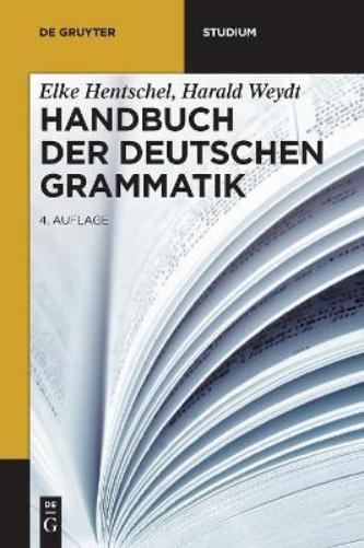 Handbuch der deutschen Grammatik: 4., vollständig überarbeitete Auflage (De Gruyter Studium) (German Edition