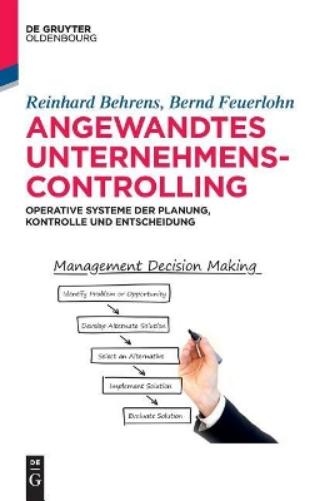 Angewandtes Unternehmenscontrolling: Operative Systeme der Planung, Kontrolle und Entscheidung (De Gruyter Studium) (German Edition