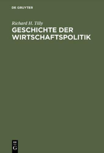 Geschichte der Wirtschaftspolitik: Vom Merkantilismus zur sozialen Martkwirtschaft (German Edition