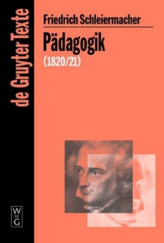 Pädagogik: Die Theorie der Erziehung von 1820/21 in einer Nachschrift (De Gruyter Texte) (German Edition