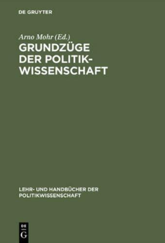 Grundzüge der Politikwissenschaft (Lehr- und Handbücher der Politikwissenschaft) (German Edition