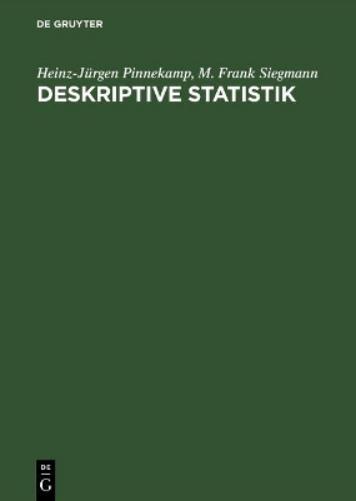 Deskriptive Statistik: Mit einer Einführung in das Programm SPSS (German Edition