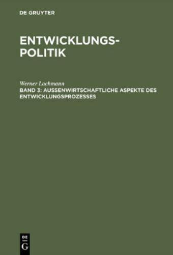 Entwicklungspolitik: Band 3: Außenwirtschaftliche Aspekte des Entwicklungsprozesses (German Edition