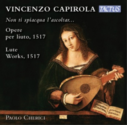 Vincenzo Capirola: Non Ti Spiacqua L'ascoltar...
