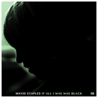 If All I Was Was Black