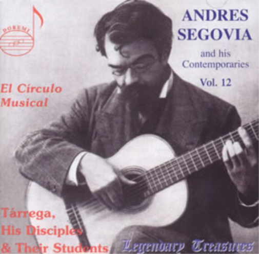 Andres Segovia and His Contemporaries - Volume 12