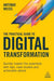 The Practical Guide to Digital Transformation