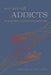 We Are All Addicts