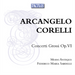 Arcangelo Corelli: Concerti Grossi, Op. VI