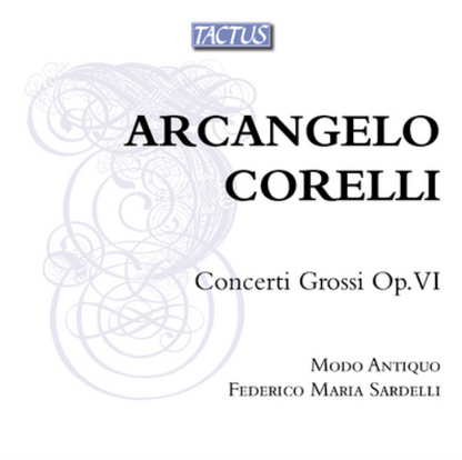 Arcangelo Corelli: Concerti Grossi, Op. VI