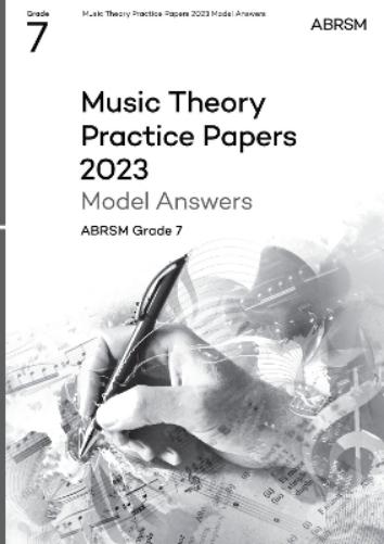 Music Theory Practice Papers Model Answers 2023, ABRSM Grade 7 (Theory of Music Exam papers & answers (ABRSM