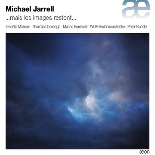 Michael Jarrell: ...mais Les Images Restent...