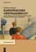 Europäisches Vertragsrecht: Institutionelle und methodische Grundlagen, materielles Recht, Kollisionsrecht (Ius Communitatis) (German Edition