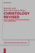 Christology Revised: Kreuz, Auferweckung, Menschwerdung, 'Jesus Remembered': 209 (Theologische Bibliothek Töpelmann