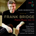 Frank Bridge: Piano Music - Volume 3