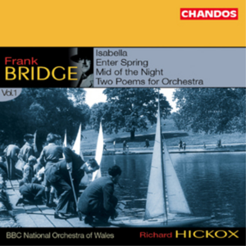 Frank Bridge: Isabella/Enter Spring/Mid of the Night/...
