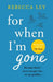 For When I'm Gone