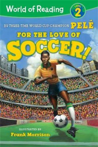 World of Reading For the Love of Soccer!: Level 2 (World of Reading, Level 2