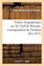 Notice biographique sur M. Nell de Bréauté, correspondant de l'Institut (Histoire