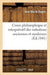 Cours Philosophique Et Interprétatif Des Initiations Anciennes Et Modernes (Éd.1841)