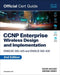CCNP Enterprise Wireless Design ENWLSD 300-425 and Implementation ENWLSI 300-430 Official Cert Guide