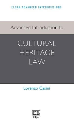 Advanced Introduction to Cultural Heritage Law
