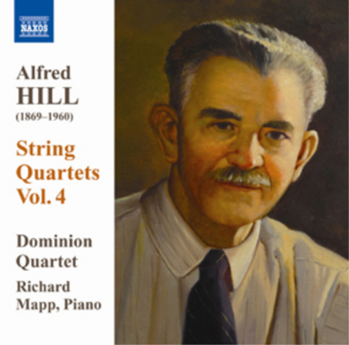 Alfred Hill: String Quartets - Volume 4