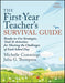 The First-Year Teacher's Survival Guide
