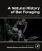 A Natural History of Bat Foraging