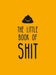 The Little Book of Shit