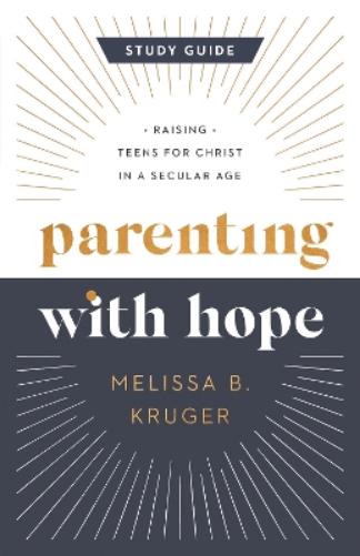Parenting with Hope Study Guide