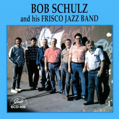 Bob Schulz And His Frisco Jazz Band