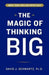 The Magic of Thinking Big