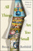 All Things Are Too Small