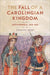 The Fall of a Carolingian Kingdom