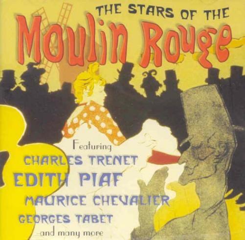 Charles Trenet,Edith Piaf,Josephine Baker,Luis Mariano,Tino Rossi...-V/A-STARS OF MOULIN ROUGE