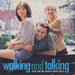 Walking & Talking: music from the miramax motion picture
