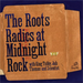 Roots Radics at Midnight Rock