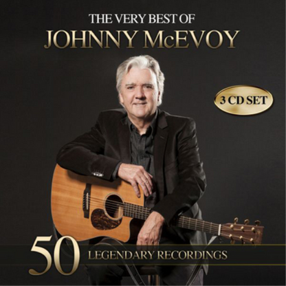 The Very Best of Johnny McEvoy: 50 Legendary Recordings