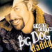 Big Dog Daddy [us Import]