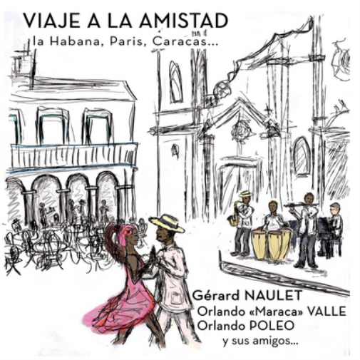 Viaje a La Amistad: La Habana, Paris, Caracas